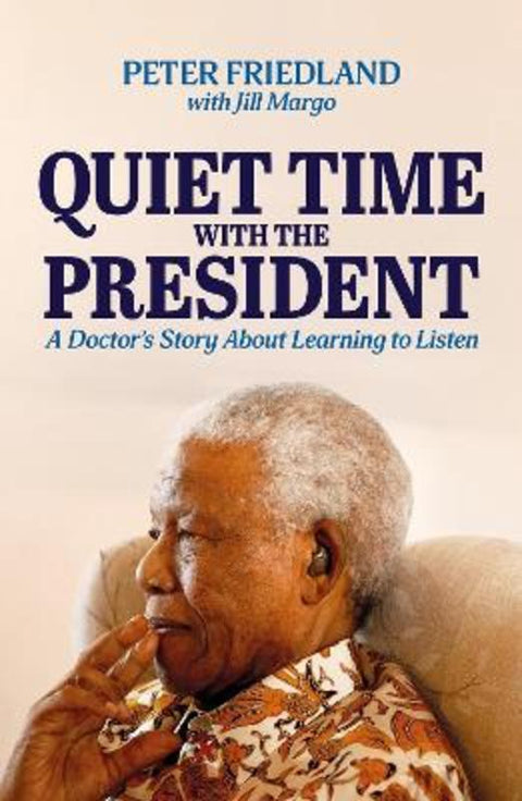 Quiet Time with the President by Peter Friedland - 9781923267046