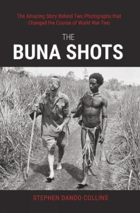 The Buna Shots by Stephen Dando-Collins - 9781923267060