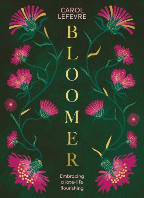Bloomer by Carol Lefevre - 9781923293038