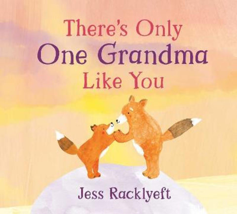 There's Only One Grandma Like You by Jess Racklyeft - 9781923293106