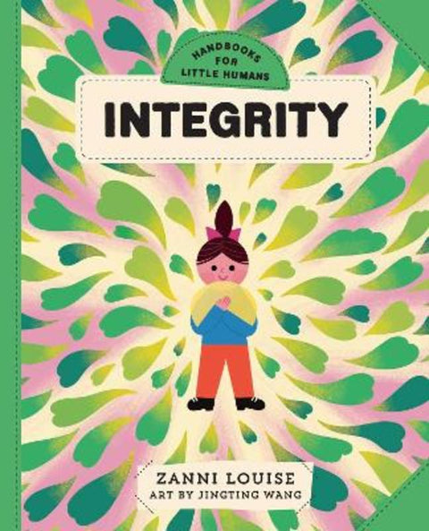 Handbooks for Little Humans: Integrity by Zanni Louise - 9781923293205