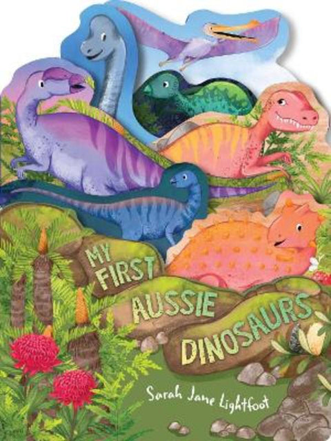 My First Aussie Dinosaurs by Sarah Jane Lightfoot - 9781923293519