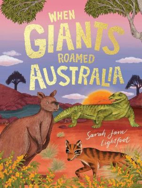 When Giants Roamed Australia from Sarah Jane Lightfoot - Harry Hartog gift idea