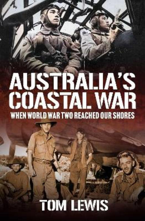 Australia's Coastal War by Doctor Tom Lewis - 9781923300835