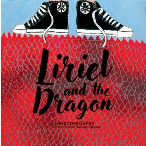 Liriel and the Dragon by Christine Gapes - 9781923306141