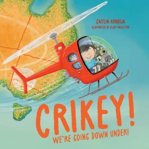 Crikey! We're Going Down Under by Caitlin Krndija - 9781923306301