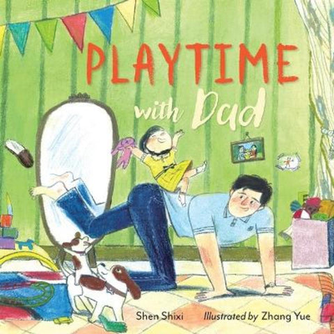 Playtime with Dad by Shen Shixi - 9781923306479