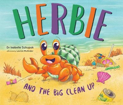 Herbie and the Big Clean Up by Dr. Isabelle Schupak - 9781923306646