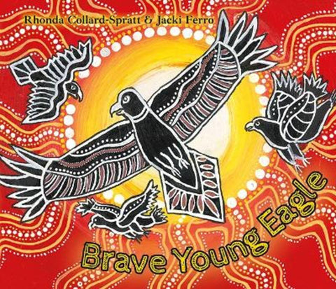 Brave Young Eagle by Rhonda Collard-Spratt - 9781923321120
