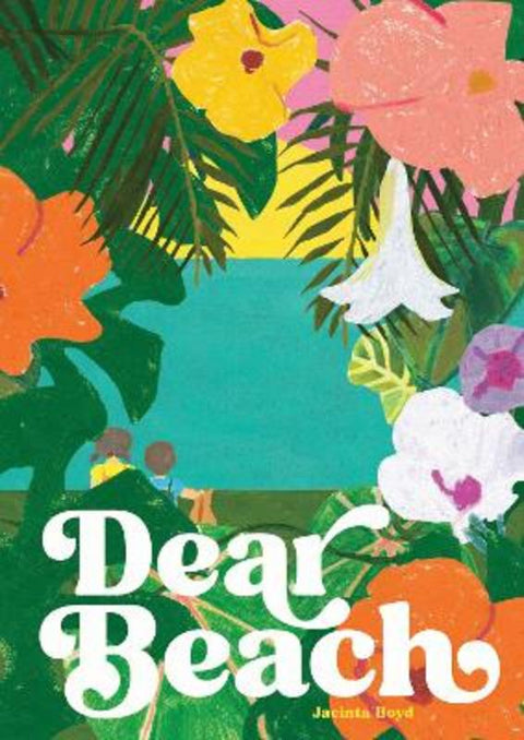 Dear Beach by Jacinta Boyd - 9781923321250
