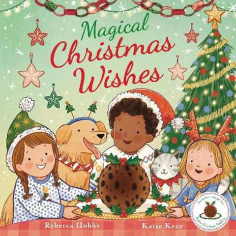 Magical Christmas Wishes by Rebecca Hobbs - 9781923331525