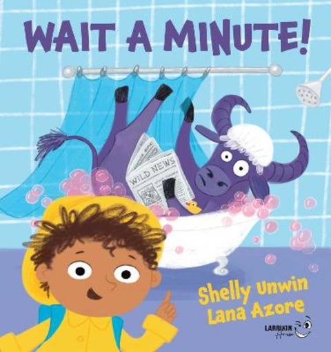 Wait a Minute! by Shelly Unwin - 9781923345027