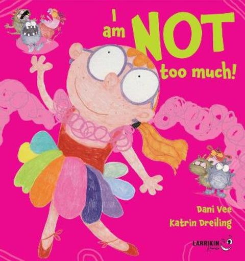 I am NOT too much! by Dani Vee - 9781923345430