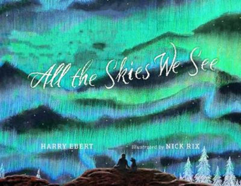 All the Skies We See by Harry Ebert - 9781923350304