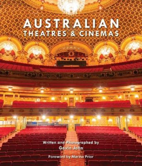 Australian Theatres and Cinemas by Gavin John - 9781923350311