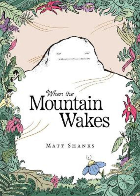 When the Mountain Wakes by Matt Shanks - 9781923419056