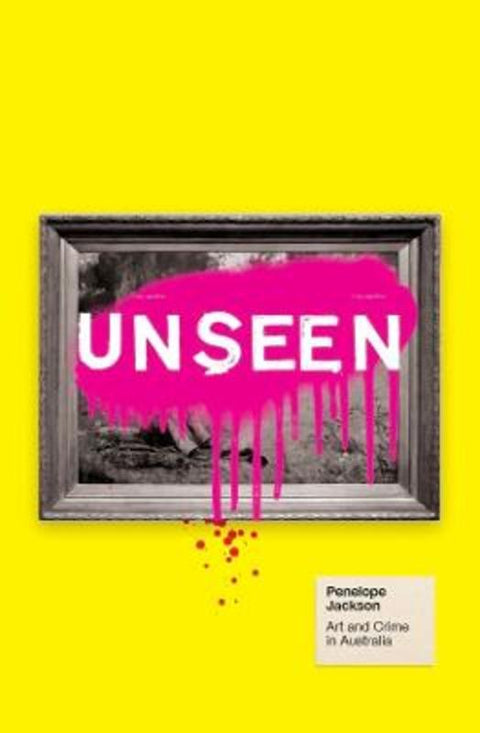 Unseen by Penelope Jackson - 9781923451902