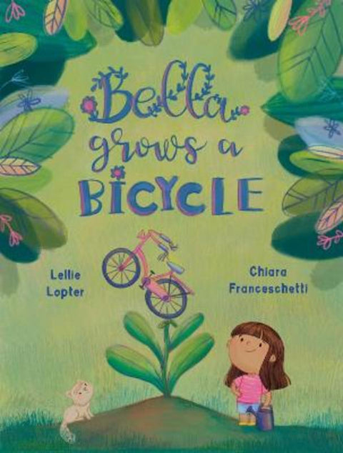 Bella Grows a Bicycle by Lellie Lopter - 9781923457720