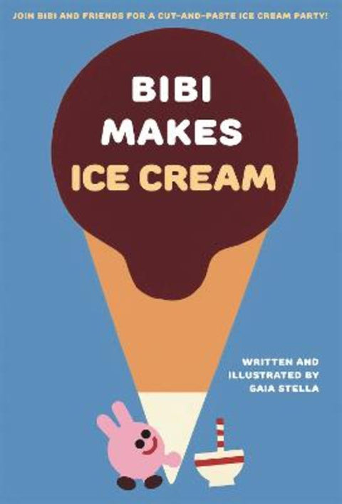 Bibi Makes Ice Cream by Gaia Stella - 9781923503014