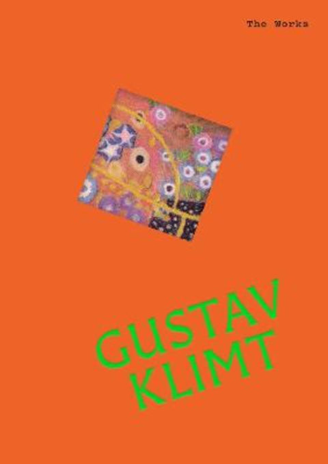 The Works: Gustav Klimt by Sally Grant - 9781923503045
