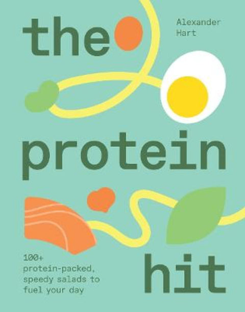 The Protein Hit by Alexander Hart - 9781923503106
