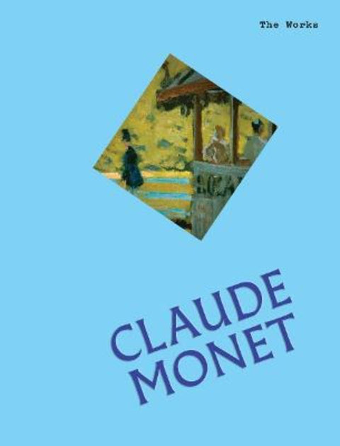The Works: Claude Monet by Sally Grant - 9781923503113