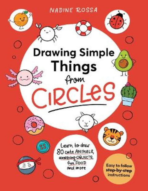 Drawing Simple Things From Circles by Nadine Rossa - 9781923503366