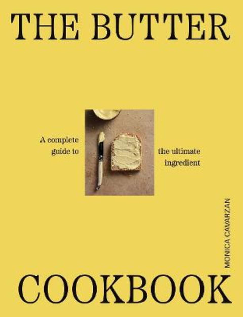 The Butter Cookbook by Monica Cavarzan - 9781923503465