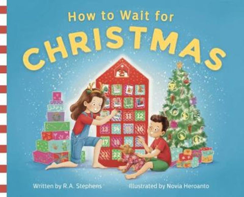 How to Wait for Christmas by R.A. Stephens - 9781923534063