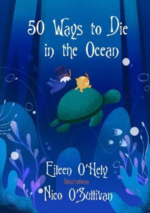 50 Ways to Die in the Ocean by Eileen O'Hely - 9781923741041