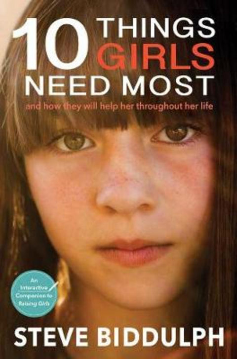 Ten Things Girls Need Most by Steve Biddulph - 9781925048841