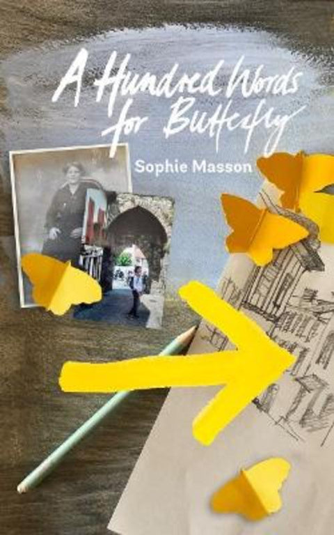 A Hundred Words for Butterfly by Sophie Masson - 9781925052756