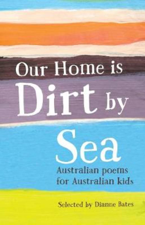 Our Home is Dirt by Sea by Dianne Bates - 9781925081190