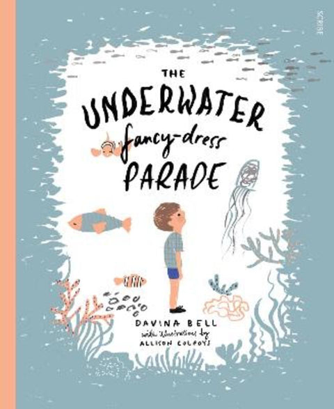 The Underwater Fancy-Dress Parade by Davina Bell - 9781925106206