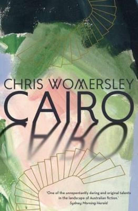 Cairo by Chris Womersley - 9781925106626