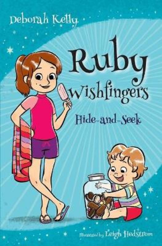 Ruby Wishfingers: Hide-and-Seek by Deborah Kelly - 9781925139938