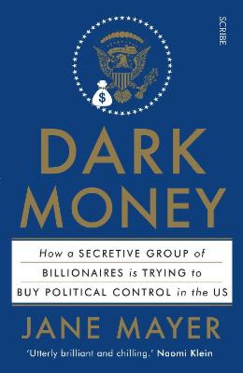 Dark Money by Jane Mayer - 9781925228847