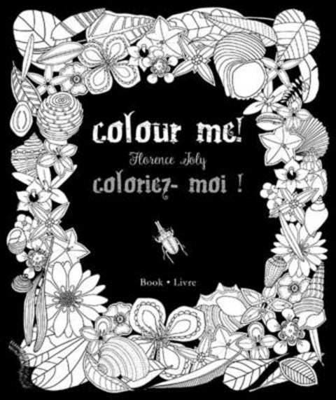 Colour Me Book by Florence Joly - 9781925236637