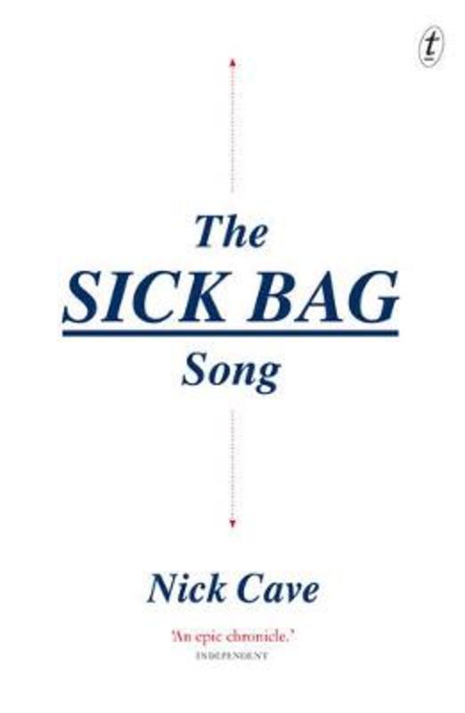 The Sick Bag Song by Nick Cave - 9781925240733