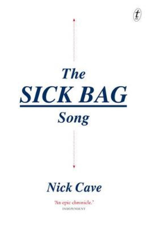 The Sick Bag Song by Nick Cave - 9781925240733