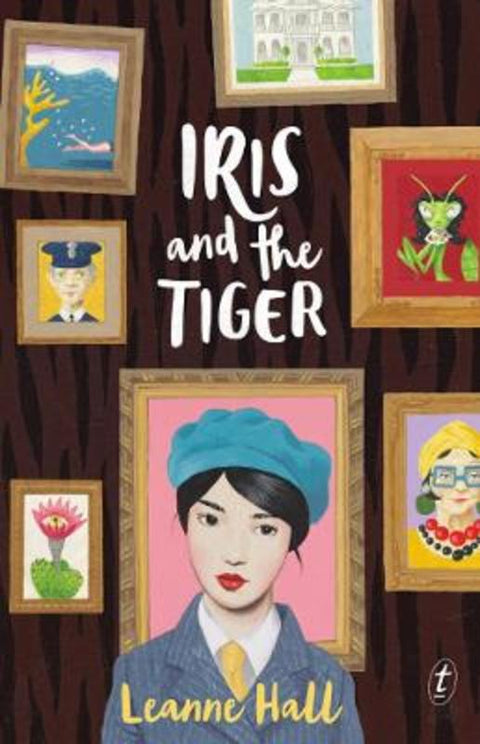 Iris and the Tiger by Leanne Hall - 9781925240795
