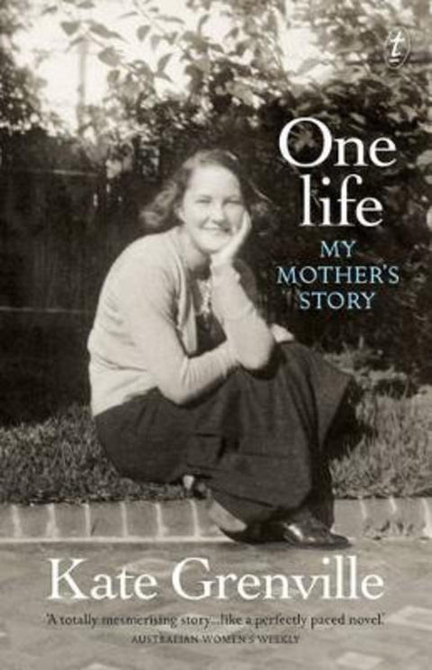 One Life by Kate Grenville - 9781925240962