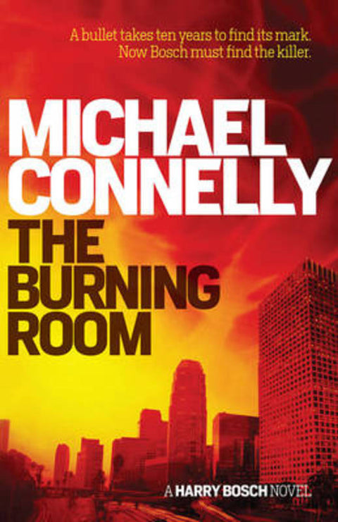 The Burning Room by Michael Connelly - 9781925267235