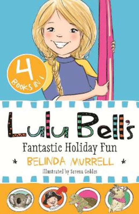 Lulu Bell's Fantastic Holiday Fun by Belinda Murrell - 9781925324372