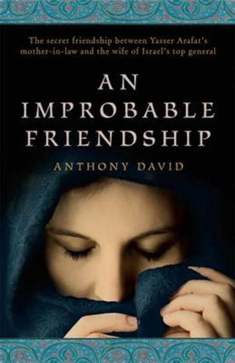 An Improbable Friendship by Anthony David - 9781925324693