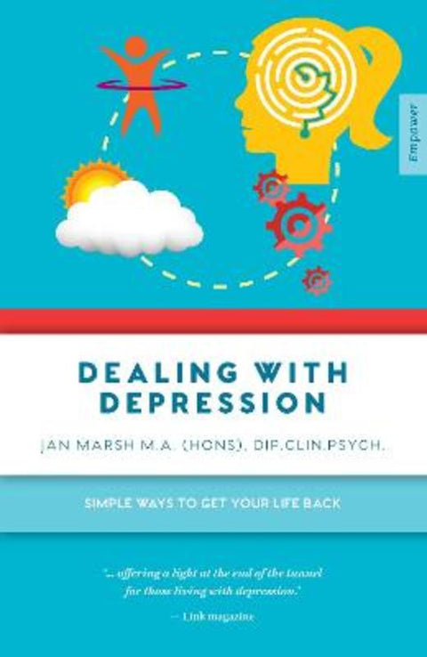 Dealing with Depression by Jan Marsh, M.A. (Hons), Dip.Clin.Psy - 9781925335934