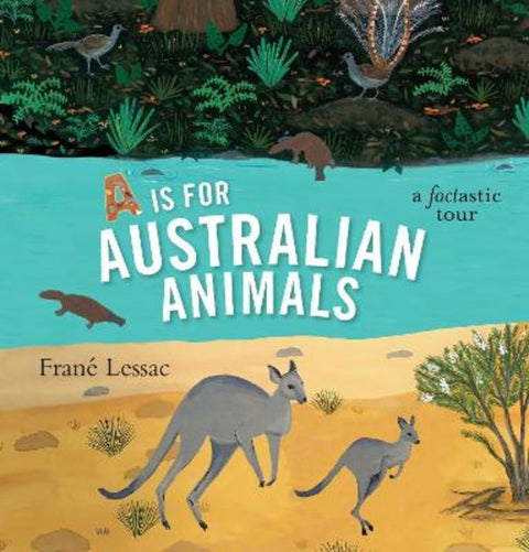 A Is for Australian Animals by Frane Lessac (Author/Illustrator) - 9781925381009