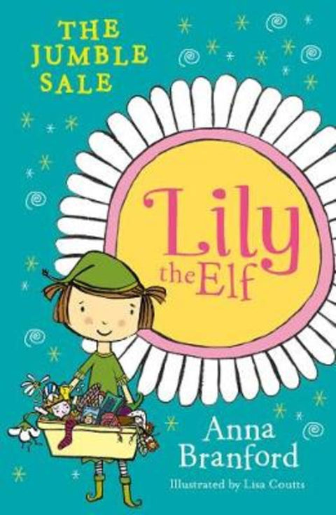 Lily the Elf: The Jumble Sale by Anna Branford (Author) - 9781925381153