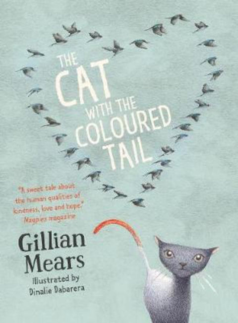 The Cat with the Coloured Tail by Gillian Mears (Author) - 9781925381528