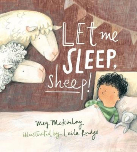 Let Me Sleep, Sheep! by Meg McKinlay - 9781925381887